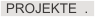 PROJEKTE  .
